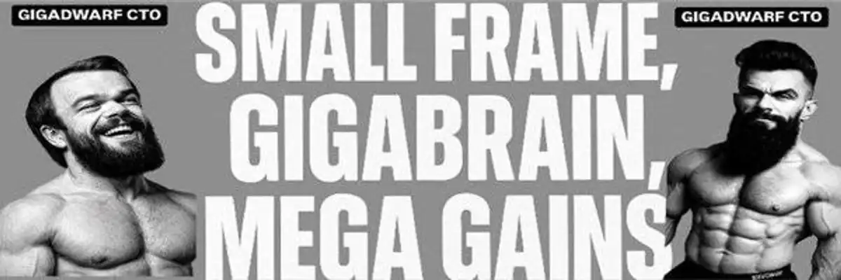 $GIGA – Small frame,  Gigabrain,  Mega gains